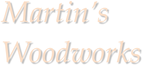 Martin’s Woodworks